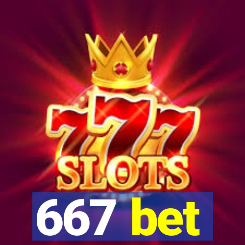 667 bet